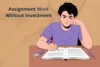 Assignment Work Without Investment in Pakistan – Simple Online Jobs - Post Thumbnail