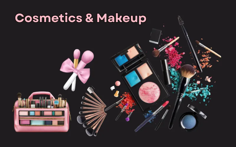 Cosmetics & Makeup Tools
