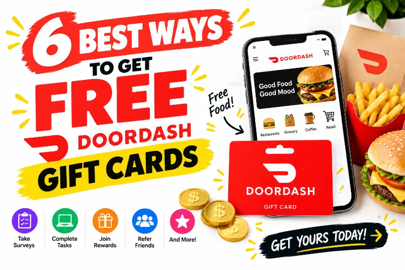 6 Best Ways to Get Free DoorDash Gift Cards (Legit Ways to Save on Food)