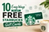 10 Easy Ways to Get Free Starbucks Gift Cards (Legit Ways to Earn) - Post Thumbnail