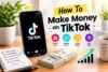 How to Make Money on TikTok: 10 Ways to Earn as a Beginner - Post Thumbnail