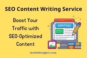 Boost Traffic with Mehdi Blogger SEO Content Writing Services