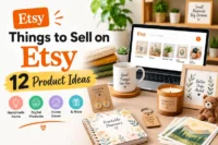 Things to Sell on Etsy: 12 Product Ideas for Your Online Shop