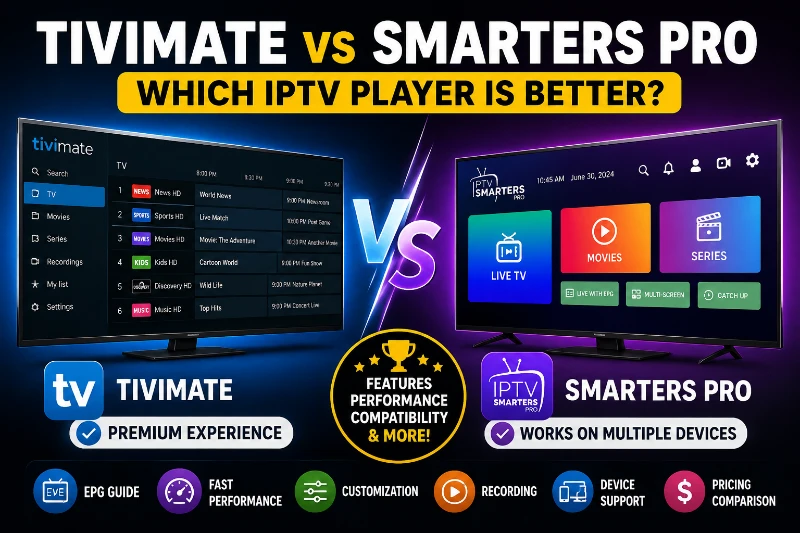 TiviMate vs Smarters Pro